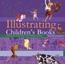 Illustrating Children's Books - Martin Salisbury - 9781912217571