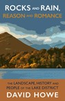 Rocks and Rain, Reason and Romance - David Howe - 9781912235353