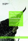 Terms of Our Surrender: Colonialism, Dispossession and the Resistance of the Innu - CASSELL,  Elizabeth - 9781912250455