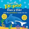 Codi Fflap Pi-Po! dan y Dwr / Pop-Up Peekaboo! Under the Sea - Manon Steffan Ros - 9781912261680