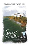 Said the Fisherman - Marmaduke Pickthall - 9781912356072
