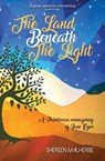 The Land Beneath the Light - Shereen Malherbe - 9781912356508