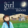 The Girl Who Slept Under The Moon - Shereen Malherbe - 9781912356553