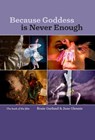 Because Goddess is Never Enough - Rosie Garland ; Jane Glennie - 9781912384167