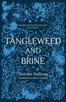 Tangleweed and Brine: YA Book of the Year, Irish Book Awards - Deirdre Sullivan - 9781912417117