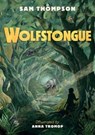 Wolfstongue: "A modern classic" - The Times - Sam Thompson - 9781912417759