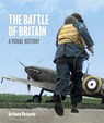 The Battle of Britain: A Visual History - Anthony Richards - 9781912423514