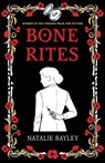 Bone Rites - Natalie Bayley - 9781912430871