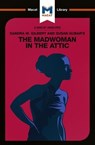 An Analysis of Sandra M. Gilbert and Susan Gubar's The Madwoman in the Attic - Rebecca Pohl - 9781912453092