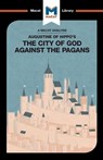 An Analysis of St. Augustine's The City of God Against the Pagans - Jonathan D. Teubner - 9781912453641