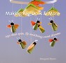 Making Peg Dolls and More - Margaret Bloom - 9781912480029