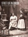 Street Life in London - Adolphe Smith ; John Thomson - 9781912528509