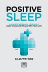 Positive Sleep - A. J. Watkins - 9781912555277