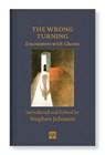 The Wrong Turning: Encounters with Ghosts - Stephen Johnson - 9781912559305