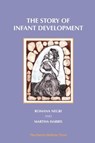 The Story of Infant Development - Martha Harris ; Romana Negri - 9781912567102