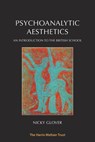 Psychoanalytic Aesthetics - Nicky Glover - 9781912567195
