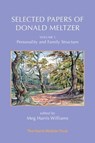 Selected Papers of Donald Meltzer - Vol. 1 - Donald Meltzer - 9781912567850