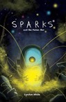 Sparks and the Fallen Star - Lyndon White - 9781912571321