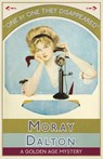 One by One They Disappeared - Moray Dalton - 9781912574872