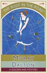 The Body in the Road - Moray Dalton - 9781912574919