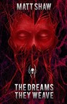 The Dreams They Weave - Matt Shaw - 9781912578375