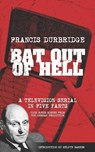 Bat Out Of Hell (Scripts of the five part television serial) - Francis Durbridge - 9781912582778