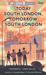 Today South London, Tomorrow South London - Andrew Grumbridge ; Vincent Raison - 9781912618743