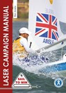 The Laser Campaign Manual - Sir Ben Ainslie - 9781912621026