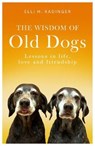 The Wisdom of Old Dogs - RADINGER,  Elli H. - 9781912624744