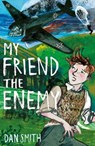 My Friend the Enemy - Dan Smith - 9781912626359