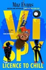 Vi Spy: Licence to Chill - Maz Evans - 9781912626892