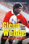 Glenn Webbe - The Gloves Are Off - Autobiography of Welsh Rugby's First Black Icon - Glenn Webbe ; Geraint Thomas - 9781912631155