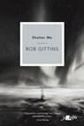 Shelter Me - Rob Gittins - 9781912631223