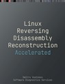 Accelerated Linux Disassembly, Reconstruction and Reversing - SOFTWARE DIAGNOSTICS SERVICES ; VOSTOKOV,  Dmitry - 9781912636785
