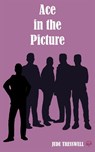 Ace in the Picture - Jude Tresswell - 9781912655182