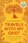 Travels With My Grief - Susan Bloch - 9781912666973