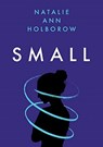 Small - Natalie Ann Holborow - 9781912681761