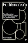 Futilitarianism - Neil Vallelly - 9781912685899