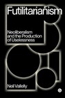 Futilitarianism - Neil Vallelly - 9781912685905