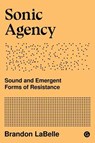Sonic Agency - Brandon Labelle - 9781912685950