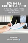 How to Be a Freelance Solicitor - Paul Bennett - 9781912687343