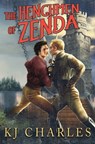 The Henchmen of Zenda - Charles KJ Charles - 9781912688005