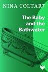 The Baby and the Bathwater - Nina Coltart - 9781912691524