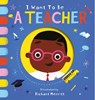 I Want to be a Teacher - Becky Davies - 9781912756643
