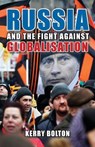 Russia and the Fight Against Globalisation - Kerry Bolton - 9781912759026