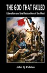 The God That Failed - John Q Publius - 9781912759330