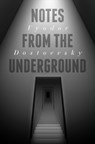 Notes From The Underground - DOSTOEVSKY,  Fyodor - 9781912789610