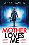 Mother Loves Me - Abby Davies - 9781912789771