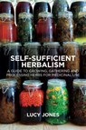 Self-Sufficient Herbalism - Lucy Jones - 9781912807055