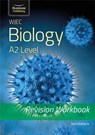 WJEC Biology for A2 Level - Revision Workbook - Neil Roberts - 9781912820405